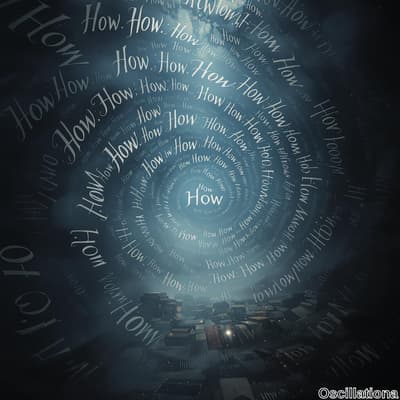 A surreal vortex made of the word "How" in various fonts and sizes radiates from a central point in white and light gray against a dark, smoky background.